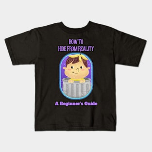 How to hide from reality - Vintage Dark Humour Kids T-Shirt
